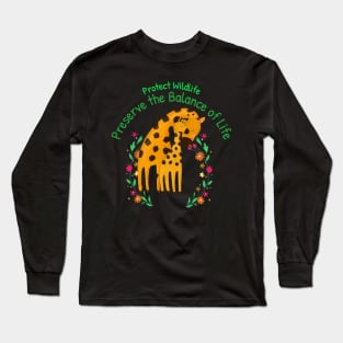 Protect Wildlife, Preserve the Balance of Life Long Sleeve T-Shirt